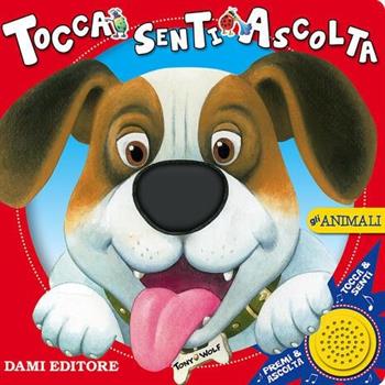 LIBRO TOCCA SENTI E ASCOLTA GLI ANIMALI