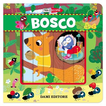 LIBRO TIRA E SCOPRI BOSCO