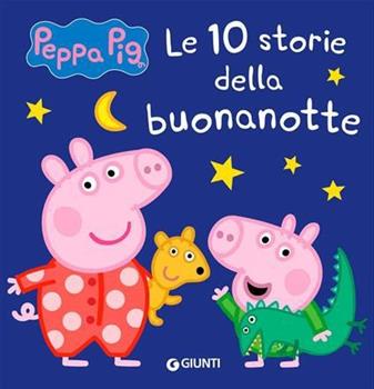 LIBRO 10 STORIE DELLA BUONANOTTE PEPPA