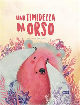 LIBRO UNA TIMIDEZZA DA ORSO