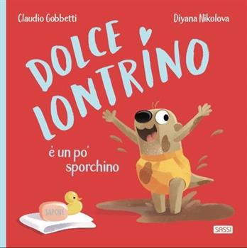 LIBRO DOLCE LONTRINO E' UN PO' SPORCHINO