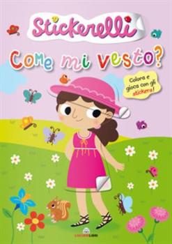 LIBRO STICKERELLI COME MI VESTO BIMBE