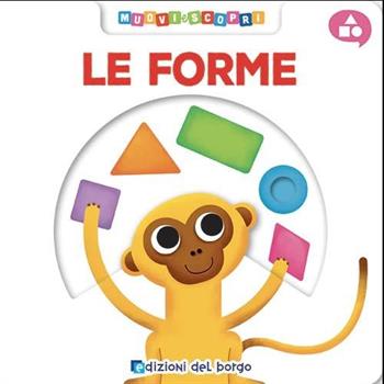 LIBRO MUOVI E SCOPRI LE FORME