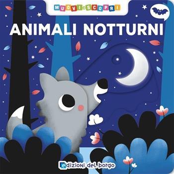 LIBRO MUOVI&SCOPRI ANIMALI NOTTURNI