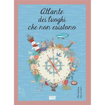 ATLANTE DEI LUOGHI CHE NON ESISTONO