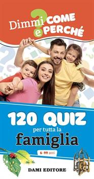 LIBRO 120 QUIZ PER TUTTA LA FAMIGLIA